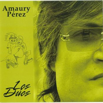 Amaury Pérez - Los Dúos