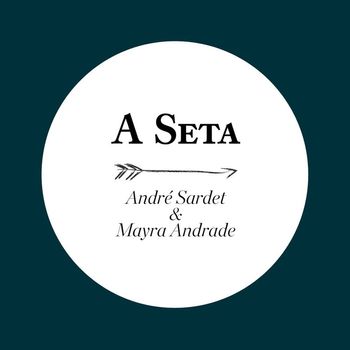 André Sardet - A Seta