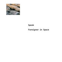 Spook - Foreigner in Space