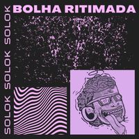 Solok - BOLHA RITIMADA VEM VEM