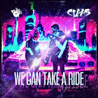 Claas - We Can Take a Ride (If You Want To) (Explicit)