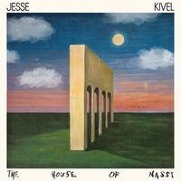 Jesse Kivel - The House of Nassi
