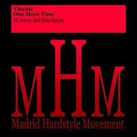 Vicente One More Time - El Reino del Hardstyle