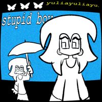 yulia - stupid boy (Explicit)