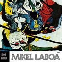 Mikel Laboa - Bat Hiru