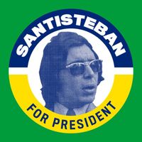 Alfonso Santisteban - Santisteban for President