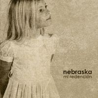 Nebraska - Mi Redención (Demo)