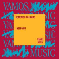 Domenico Palumbo - I Need You