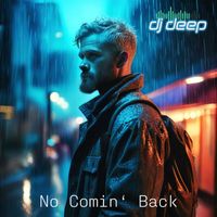 DJ DEEP - No Comin' Back (Long Island Mix)