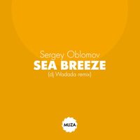 Sergey Oblomov - Sea Breeze (DJ Wadada Remix)