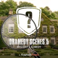 Kaptain - Dramedy Scenes 05 (Mystery & Comedy)