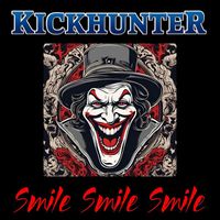 Kickhunter - Smile Smile Smile