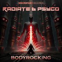 DJ Radiate & Psyco - Bodyrocking