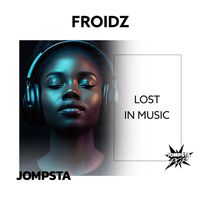 Froidz - Lost in Music