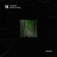 Yeadon - What Is Real