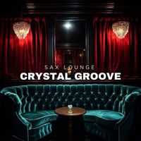 Sax Lounge - Crystal Groove
