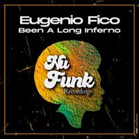 Eugenio Fico - Been a Long Inferno