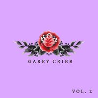 Garry Cribb - Garry Cribb, Vol. 2