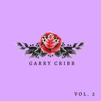 Garry Cribb - Garry Cribb, Vol. 2