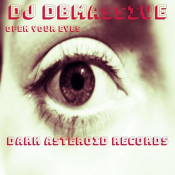 DJ Dbmassive - Open Your Eyes