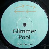 Ron Ractive - Glimmer Pool