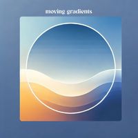 Moving Gradients - Dream Drift