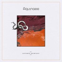 Aquinaee - Astarte Remixes