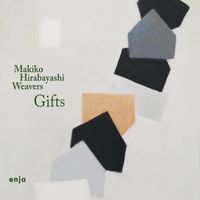 Makiko Hirabayashi & Weavers - Gifts