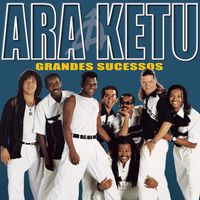 Ara Ketu - Grandes Sucessos