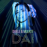 Dai - Duele a Muerte