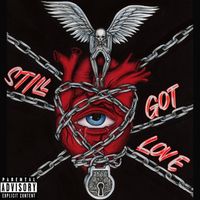 NCIJayFly - Still Got Love (Explicit)