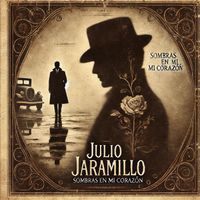 Julio Jaramillo - Sombras En Mi Corazón