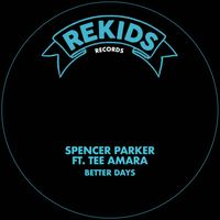 Spencer Parker - Better Days
