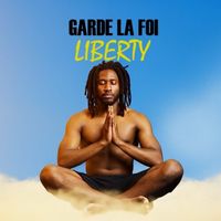 LIBERTY - GARDE LA FOI (Explicit)