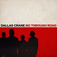 Dallas Crane - No Through Road