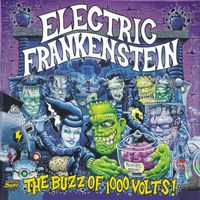 Electric Frankenstein - The Buzz of 1000 Volts