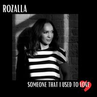 Rozalla - Someone That I Used To Love