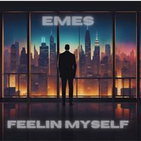 Emes - Feelin Myself
