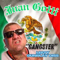 Juan Gotti - Gangster (Lefty Gunplay) Diss (Explicit)