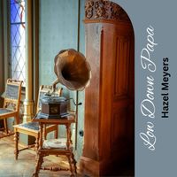 Hazel Meyers - Low Down Papa