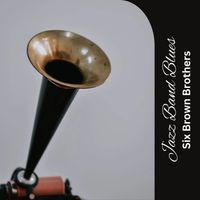 Six Brown Brothers - Jazz Band Blues