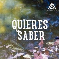 Mendoza - Quieres Saber