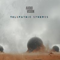 AUDIOVISION - Telepathic Spheres