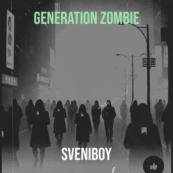 Sveniboy - Generation Zombie