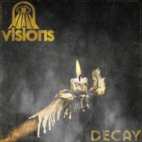 Visions - Decay