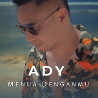 Ady - Menua Denganmu