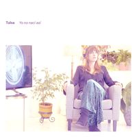 Tulsa - Yo No Nací Así