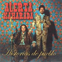 Alerta Kamarada - Historias de Pueblo