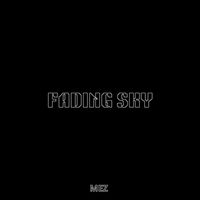 Mez - Fading Sky