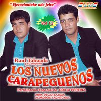 Los Nuevos Carapegueños - Ejeroviante Nde Jehé (Vol. 12)